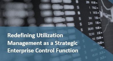 The Centrality of Utilization Management